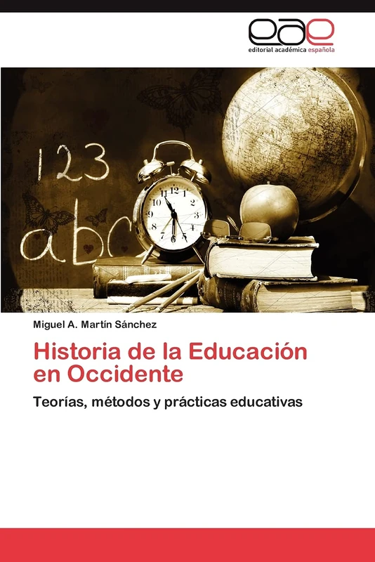 Historia de la Educación en Occidente: Teorías, métodos y prácticas educativas