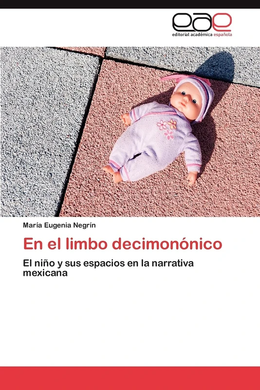 En el limbo decimonónico: El niño y sus espacios en la narrativa mexicana