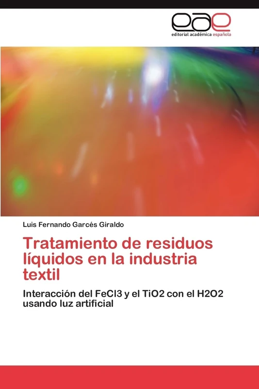 Tratamiento de residuos líquidos en la industria textil: Interacción del FeCl3 y el TiO2 con el H2O2 usando luz artificial - Image 1