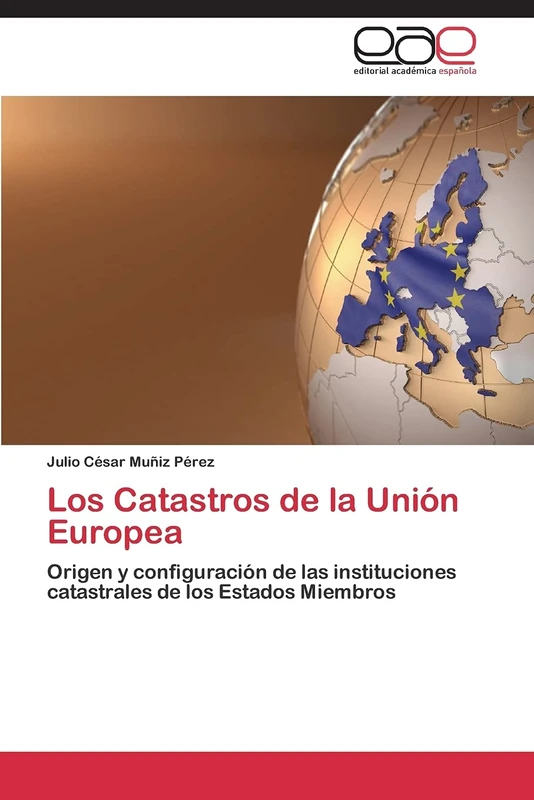 Los Catastros de la Unión Europea: Origen y configuración de las instituciones catastrales de los Estados Miembros - Image 1