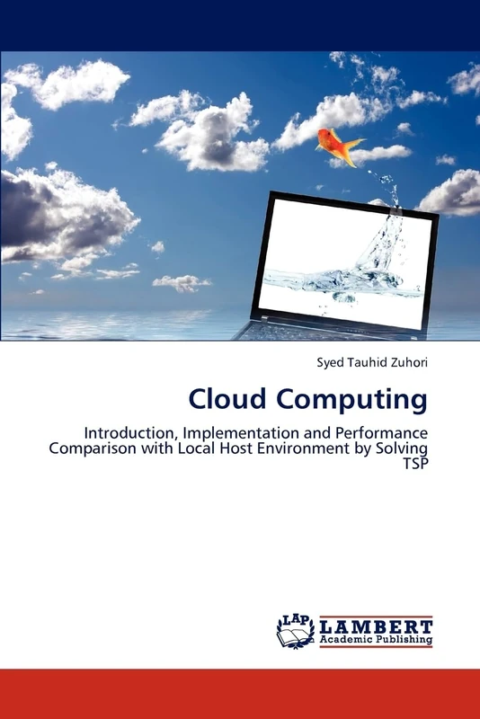 Cloud Computing: Introduction, Implementation and Performance Comparison with Local Host Environment by Solving TSP - Image 1