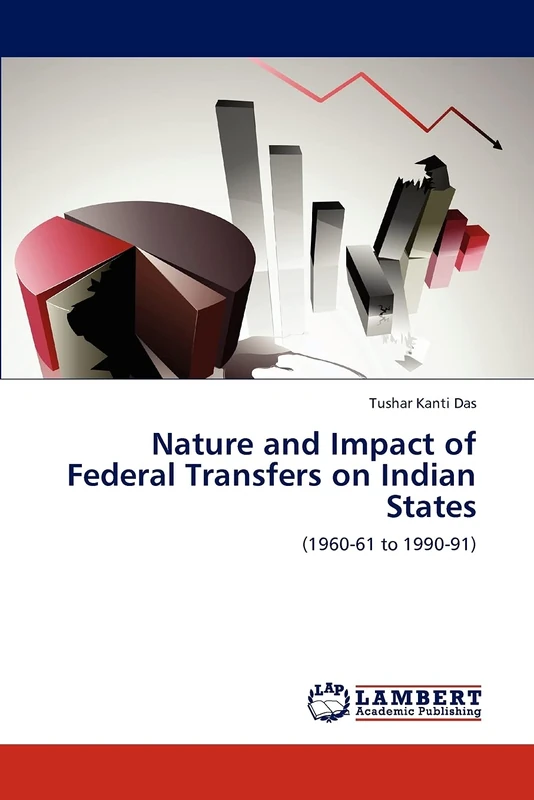 Nature and Impact of Federal Transfers on Indian States: (1960-61 to 1990-91)