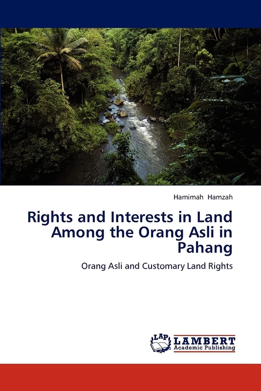 Rights and Interests in Land Among the Orang Asli in Pahang: Orang Asli and Customary Land Rights - Image 1