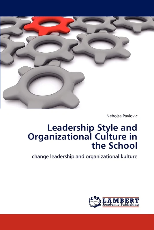 Leadership Style and Organizational Culture in the School: change leadership and organizational kulture - Image 1