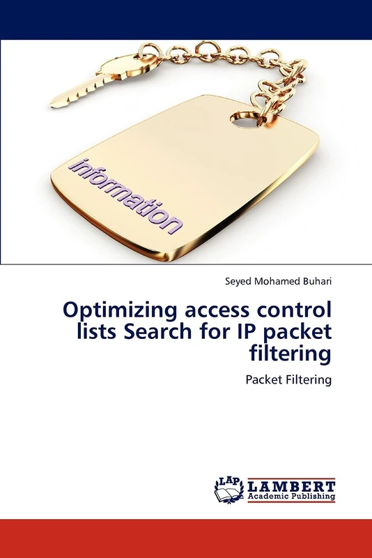 Optimizing access control lists Search for IP packet filtering: Packet Filtering