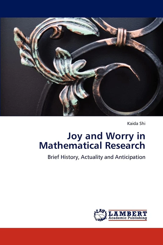 Joy and Worry in Mathematical Research: Brief History, Actuality and Anticipation