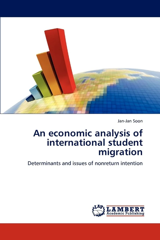 An economic analysis of international student migration: Determinants and issues of nonreturn intention