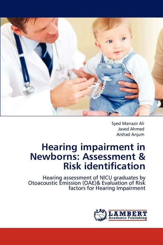 Hearing impairment in Newborns: Assessment & Risk identification: Hearing assessment of NICU graduates by Otoacoustic Emission (OAE)& Evaluation of Risk factors for Hearing Impairment