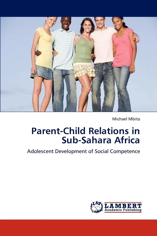 Parent-Child Relations in Sub-Sahara Africa: Adolescent Development of Social Competence