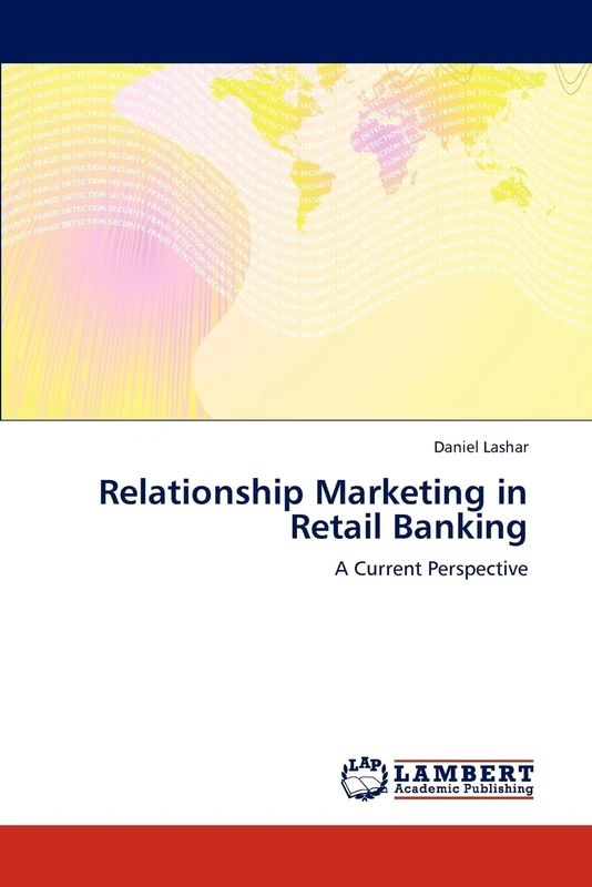 Relationship Marketing in Retail Banking: A Current Perspective