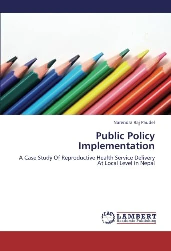 Public Policy Implementation: A Case Study Of Reproductive Health Service Delivery At Local Level In Nepal - Image 1