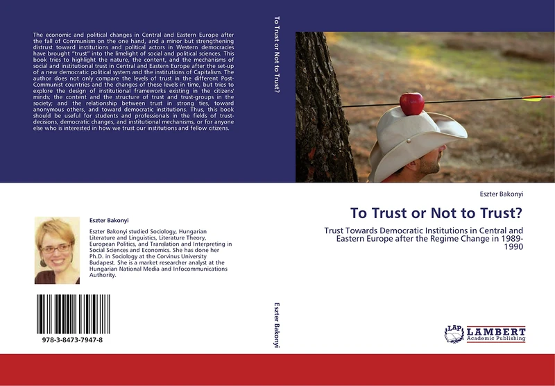 To Trust or Not to Trust?: Trust Towards Democratic Institutions in Central and Eastern Europe after the Regime Change in 1989-1990