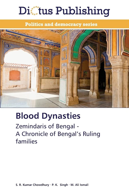 Blood Dynasties: Zemindaris of Bengal - A Chronicle of Bengal’s Ruling families - Image 1