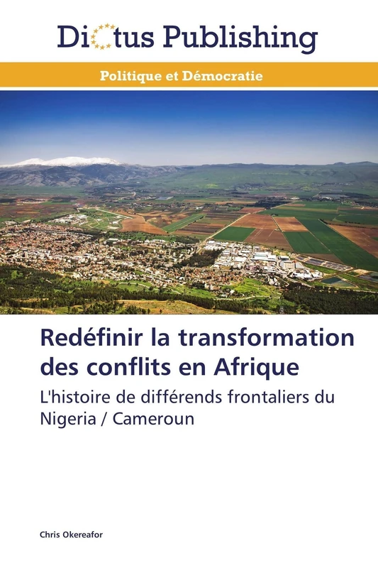 Redéfinir la transformation des conflits en Afrique: L'histoire de différends frontaliers du Nigeria / Cameroun (Omn.Dictus) - Image 1