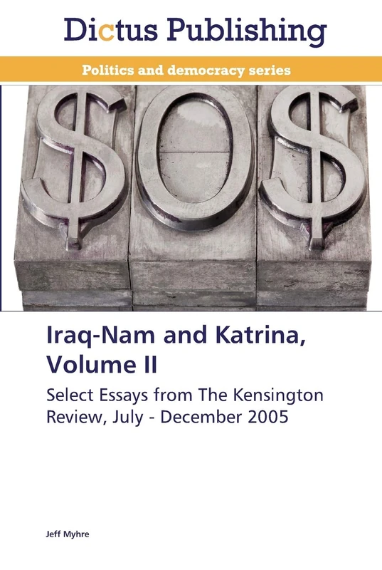 Iraq-Nam and Katrina, Volume II: Select Essays from The Kensington Review, July - December 2005 - Image 1
