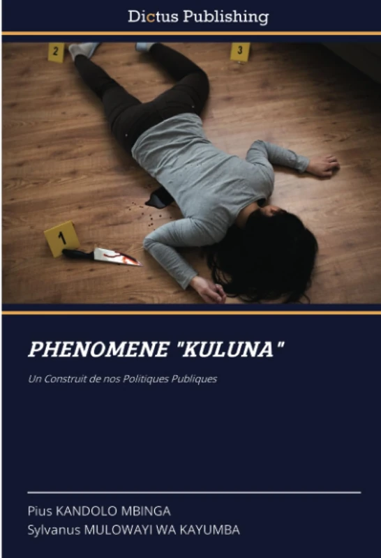 PHENOMENE "KULUNA": Un Construit de nos Politiques Publiques