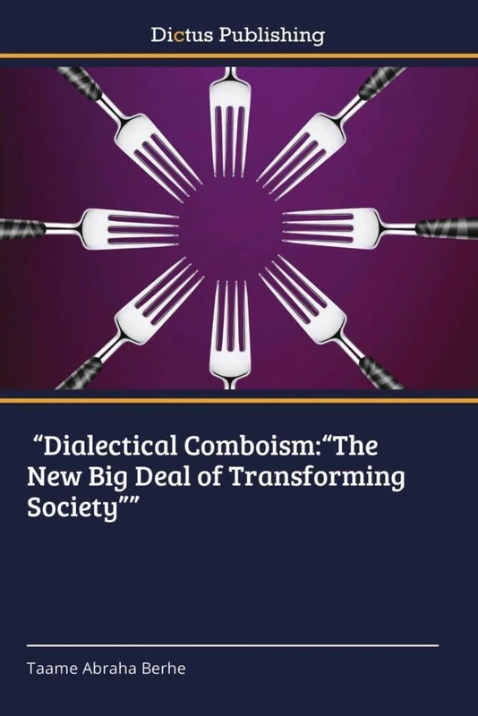 “Dialectical Comboism:“The New Big Deal of Transforming Society””
