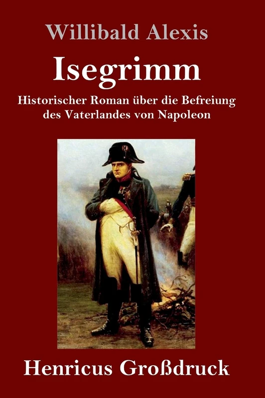 Isegrimm (Großdruck): Historischer Roman über die Befreiung des Vaterlandes von Napoleon - Image 1
