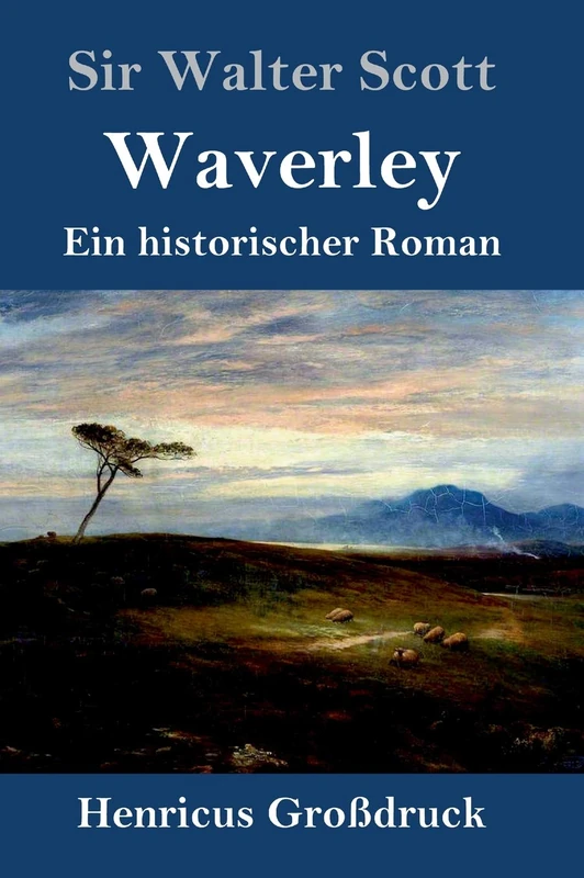 Waverley (Großdruck): oder So war's vor sechzig Jahren