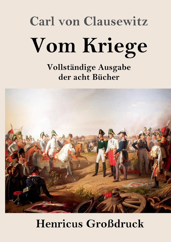 Vom Kriege (Großdruck): Vollständige Ausgabe der acht Bücher