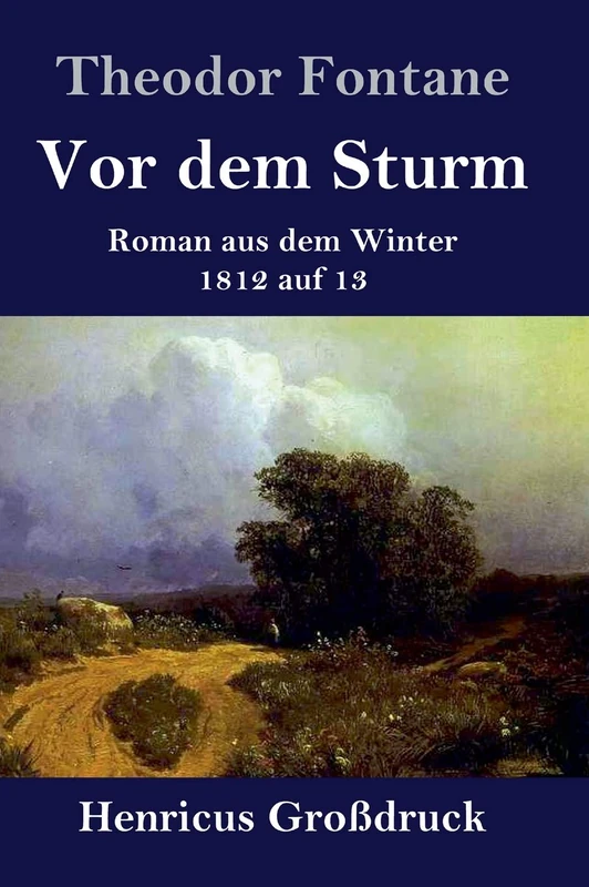 Vor dem Sturm (Großdruck): Roman aus dem Winter 1812 auf 13