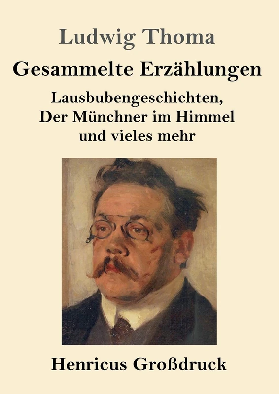 Gesammelte Erzählungen (Großdruck): Lausbubengeschichten, Der Münchner im Himmel und vieles mehr - Image 1