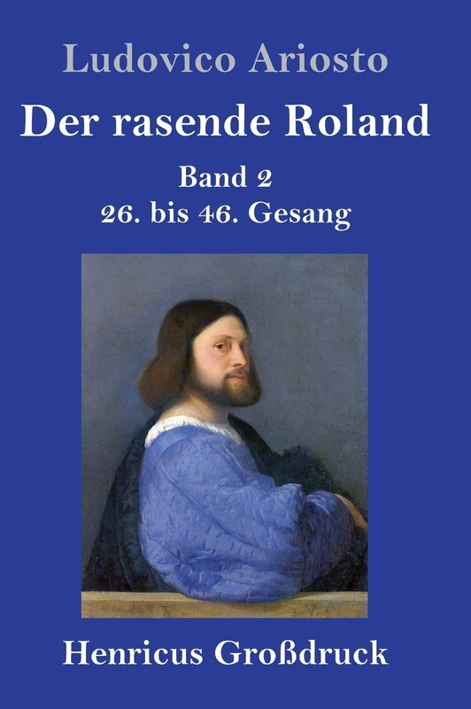Der rasende Roland (Großdruck): Band 2 / 26. bis 46. Gesang