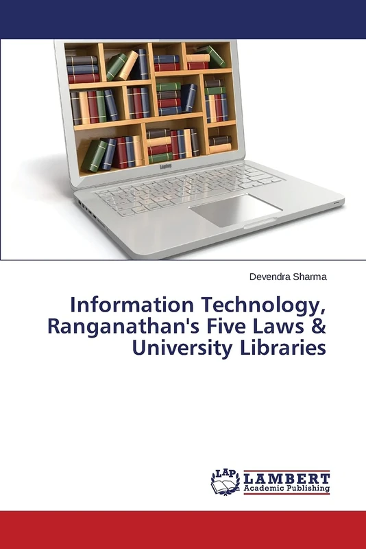 Information Technology, Ranganathan's Five Laws & University Libraries