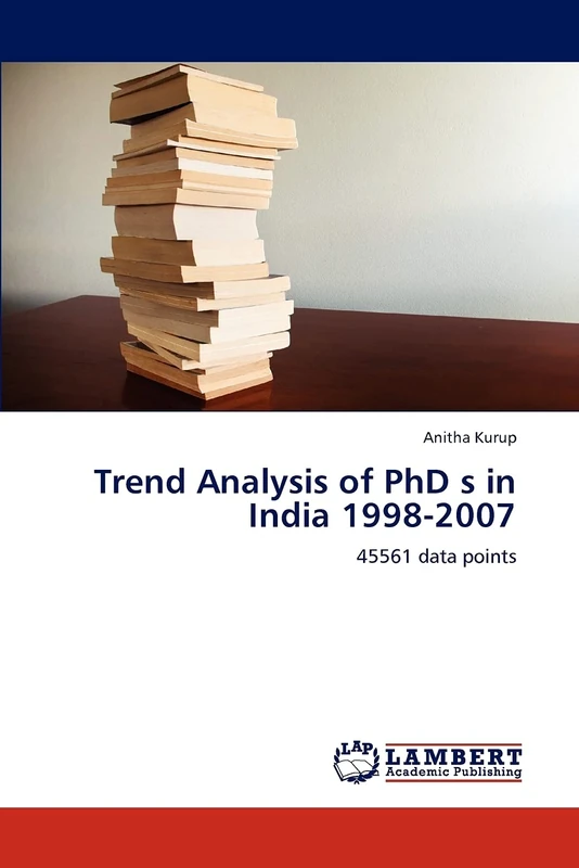 Trend Analysis of PhD s in India 1998-2007: 45561 data points - Image 1