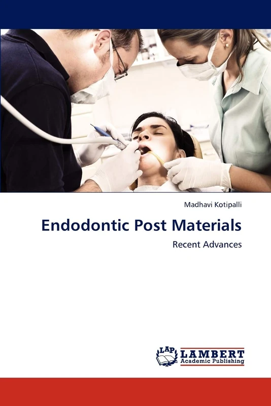Endodontic Post Materials: Recent Advances