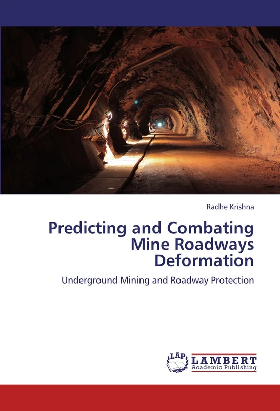 Predicting and Combating Mine Roadways Deformation: Underground Mining and Roadway Protection