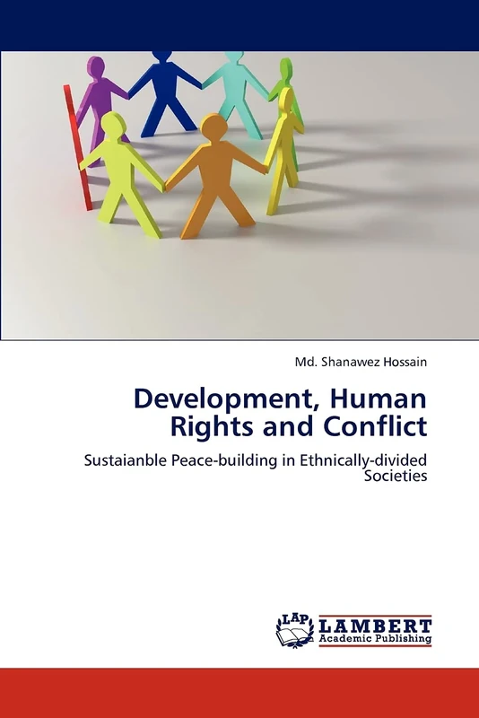 Development, Human Rights and Conflict: Sustaianble Peace-building in Ethnically-divided Societies