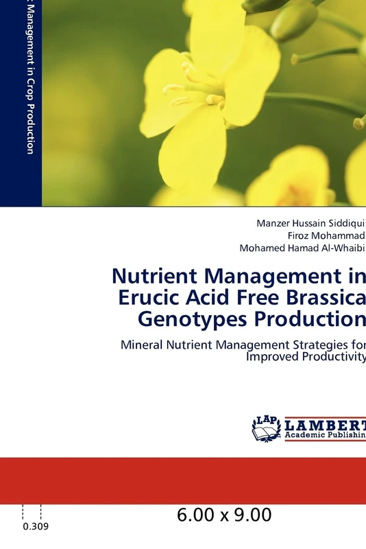 Nutrient Management in Erucic Acid Free Brassica Genotypes Production: Mineral Nutrient Management Strategies for Improved Productivity