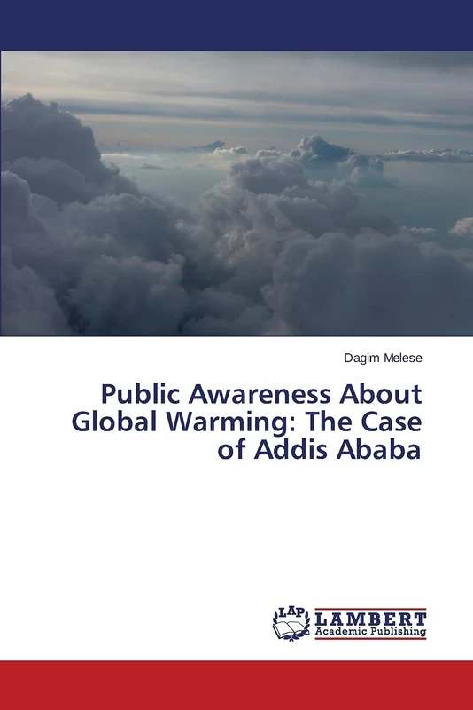 Public Awareness About Global Warming: The Case of Addis Ababa