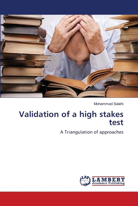Validation of a high stakes test: A Triangulation of approaches