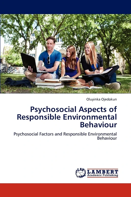 Psychosocial Aspects of Responsible Environmental Behaviour: Psychosocial Factors and Responsible Environmental Behaviour