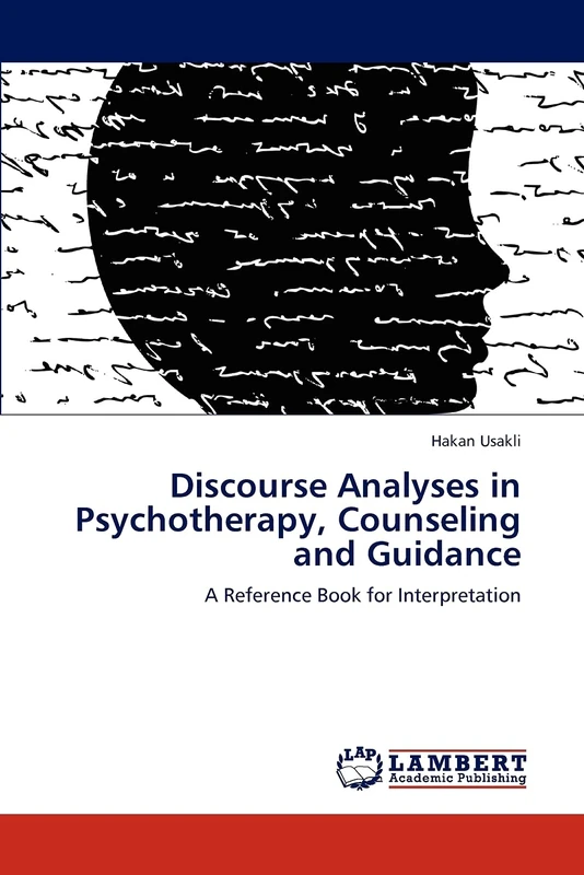 Discourse Analyses in Psychotherapy, Counseling and Guidance: A Reference Book for Interpretation
