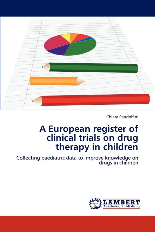 A European register of clinical trials on drug therapy in children: Collecting paediatric data to improve knowledge on drugs in children