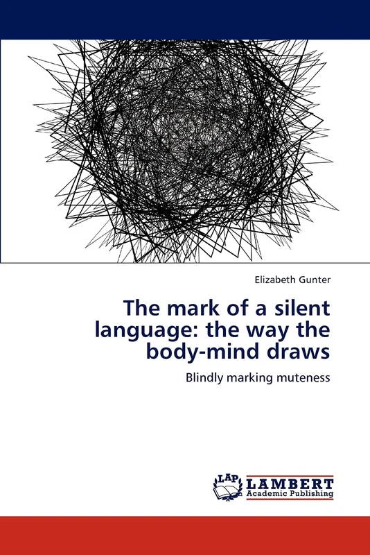 The mark of a silent language: the way the body-mind draws: Blindly marking muteness - Image 1