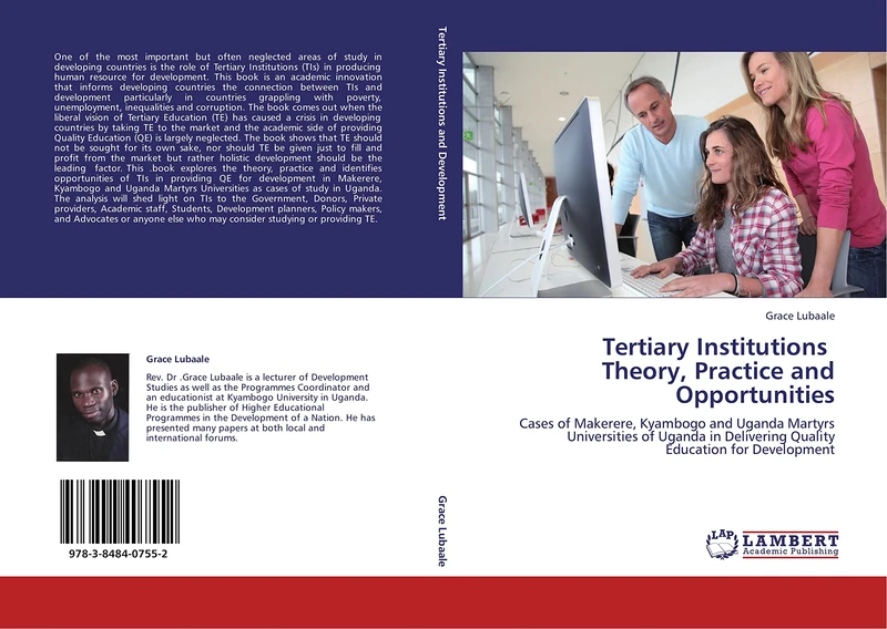Tertiary Institutions Theory, Practice and Opportunities: Cases of Makerere, Kyambogo and Uganda Martyrs Universities of Uganda in Delivering Quality Education for Development