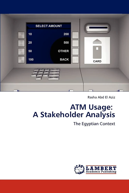 ATM Usage: A Stakeholder Analysis: The Egyptian Context