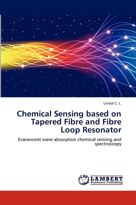Chemical Sensing based on Tapered Fibre and Fibre Loop Resonator: Evanescent wave absorption chemical sensing and spectroscopy