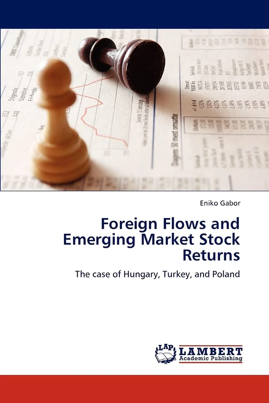 Foreign Flows and Emerging Market Stock Returns: The case of Hungary, Turkey, and Poland