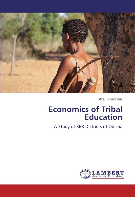Economics of Tribal Education: A Study of KBK Districts of Odisha