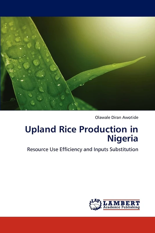 Upland Rice Production in Nigeria: Resource Use Efficiency and Inputs Substitution