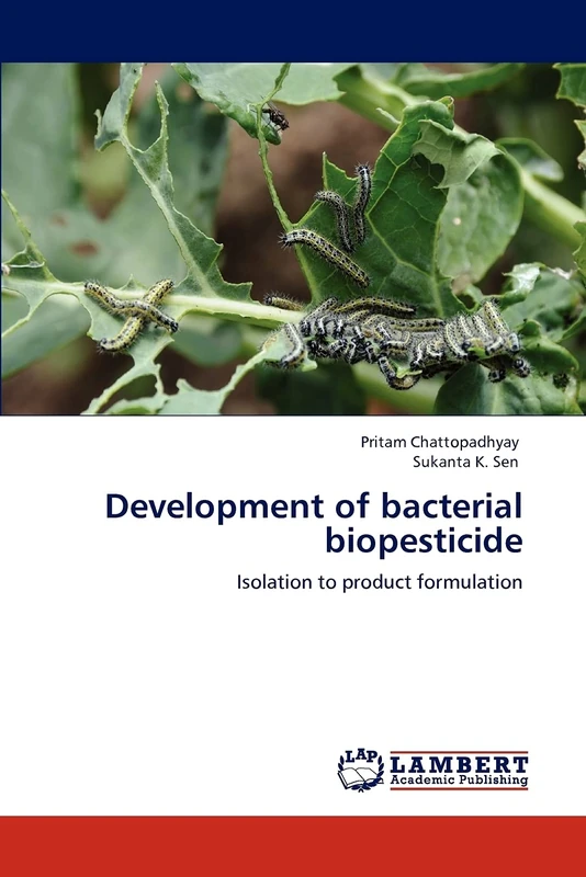 Development of bacterial biopesticide: Isolation to product formulation