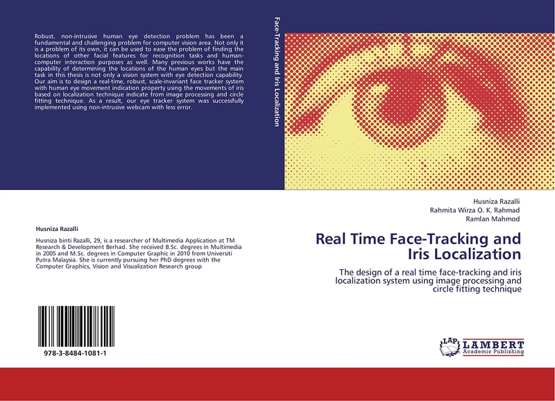 Real Time Face-Tracking and Iris Localization: The design of a real time face-tracking and iris localization system using image processing and circle fitting technique