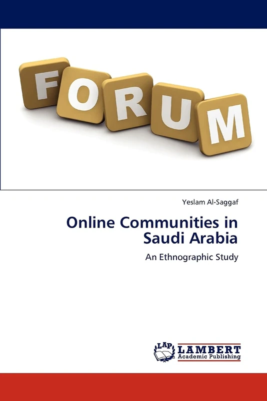 Online Communities in Saudi Arabia: An Ethnographic Study