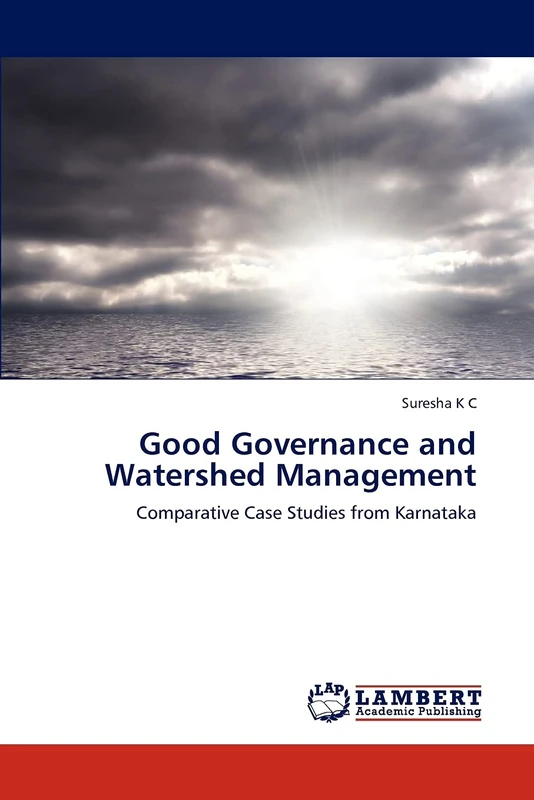 Good Governance and Watershed Management: Comparative Case Studies from Karnataka