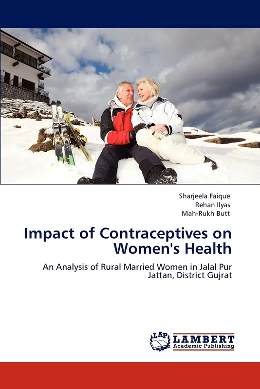 Impact of Contraceptives on Women's Health: An Analysis of Rural Married Women in Jalal Pur Jattan, District Gujrat